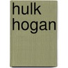 Hulk Hogan by Angie Peterson Kaelberer