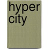 Hyper City door Nas