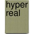Hyper Real