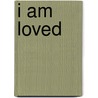 I Am Loved by Sheila Walsh