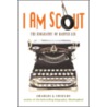 I Am Scout door Charles.J. Shields