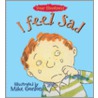 I Feel Sad by Brian Moses