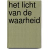 Het licht van de waarheid by B.J. Hoff