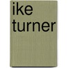 Ike Turner door John Collis
