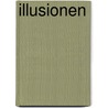 Illusionen door Sigrid Lenz