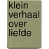 Klein verhaal over liefde