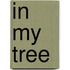 In My Tree