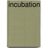 Incubation by Mary Hamilton