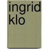 Ingrid Klo by Karna Birk
