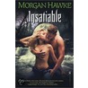 Insatiable by Morgan Hawke