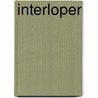 Interloper by Frances Mary Peard