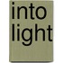 Into Light