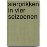 Sierprikken in vier seizoenen by C. Westenberg-Zeekaf