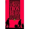 Iron Bravo door Carsten Stroud