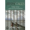 Iron Cages door Alison Jones