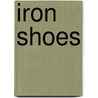 Iron Shoes door Molly Giles