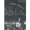 Iron Wheel door Greg Miller