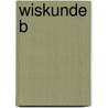 Wiskunde B by H.R. Goede