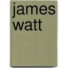 James Watt door Henry Winram Dickinson