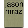 Jason Mraz door Onbekend