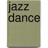 Jazz Dance door Marshall Stearns