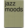 Jazz Moods door Onbekend
