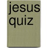 Jesus Quiz door Georg Schwikart