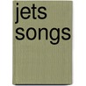 Jets Songs door Onbekend