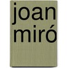 Joan Miró door J. Prat