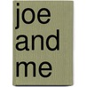 Joe and Me door James Prosek
