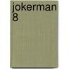 Jokerman 8 door Richard Melo