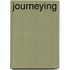 Journeying