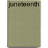 Juneteenth