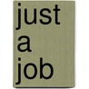 Just A Job by Norman Collier