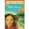 Just Juice door Karen Hesse