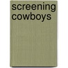 Screening cowboys by Peter Verstraten