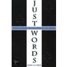 Just Words by Jacob A.O. Preus