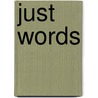 Just Words door Joel Bakan