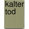 Kalter Tod door Michael Connnelly