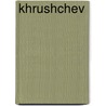 Khrushchev door Roy Medvedev
