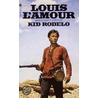 Kid Rodelo by Louis L'Amour