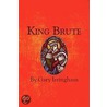 King Brute door Gary Isringhaus