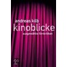 Kinoblicke by Andreas Kilb