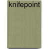 Knifepoint door Alex Van Tol