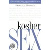Kosher Sex by Shmuley Boteach