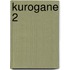 Kurogane 2