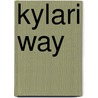 Kylari Way by Charles E. Buchanan