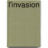 L'Invasion