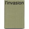 L'Invasion door Ludovic Hal vy