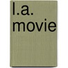 L.A. Movie door Philip Prowse
